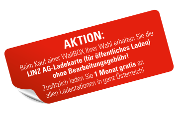 Roter Banner mit Text: "Aktion: Beim Kauf einer WallBOX Ihrer Wahl erhalten Sie die LINZ AG-Ladekarte (für öffentliches Laden) ohne Bearbeitungsgebühr! Zusätzlich laden Sie 1 Monat gratis an allen Ladestationen in ganz Österreich!"