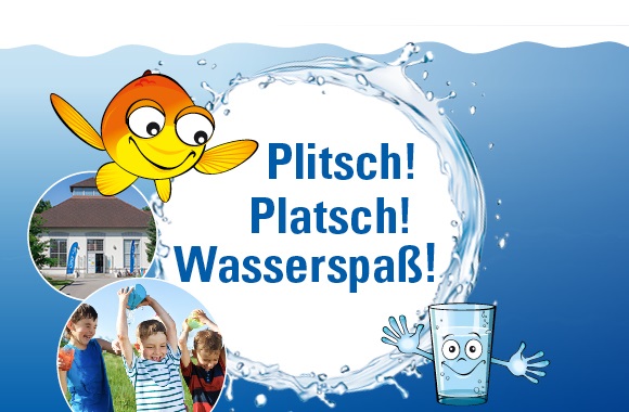 "Plitsch! Platsch! Wasserspaß!“ Banner mit Fisch- und Wasserglas mit Armen und Gesicht-Grafik, sowie Bild von Scharlinz und Kindern